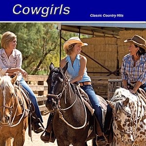 Cowgirls: Classic Country Hits
