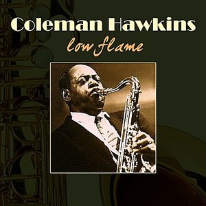 Coleman Hawkins - Low Flame