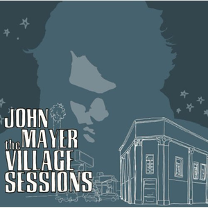 John Mayer Trio - The Village Sessions - Zortam Music