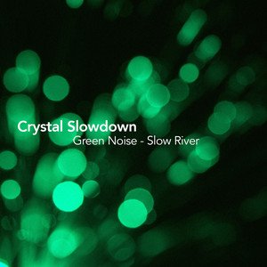 Green Noise - Slow River