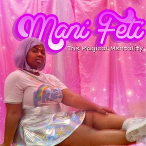 Mani Feti: The Magical Mentality