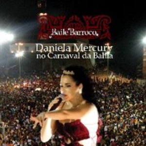 Baile Barroco: Daniela Mercury no Carnaval da Bahia