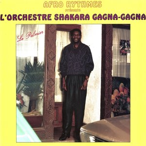 L'Orchestre Shakara Gagna Gagna (Afro Rythmes présente)