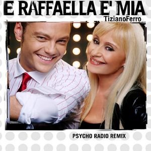 E Raffaella È Mia - Psycho Radio Remix