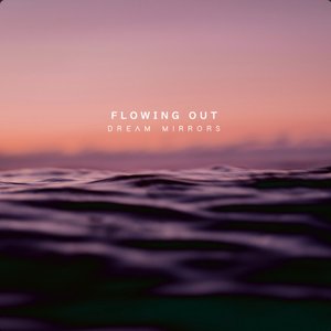 Flowing Out
