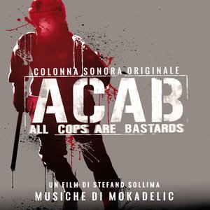 ACAB - All Cops Are Bastards (Music From The Motion Picture)