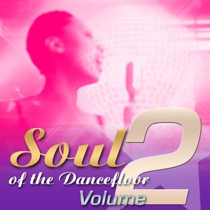 Soul Of The Dancefloor: Volume 2