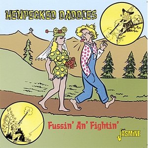 Henpecked Daddies - Fussin' An' Fightin'