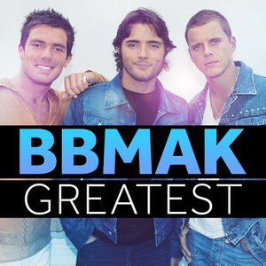 Greatest - BBMak