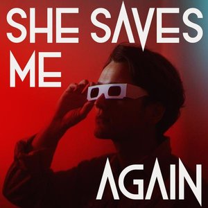 She Saves Me Again
