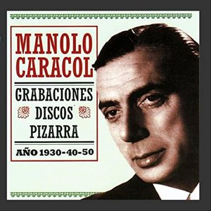 Manolo Caracol, Año 1930-40-50