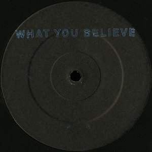 What You Believe