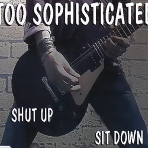 Shut Up Sit Down