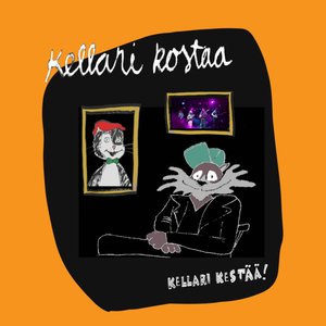 Kellari kestää!