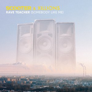 Rave Teacher (Somebody Like Me) - Single