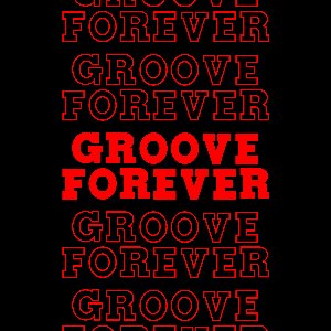 GROOVE FOREVER