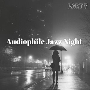 Audiophile Jazz Night Part 3