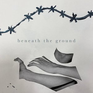 Beneath the Ground