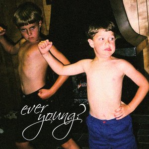 Ever Young?