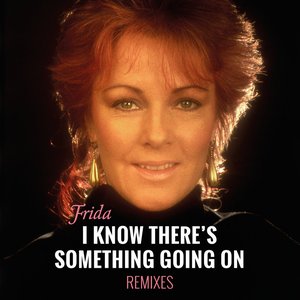 I Know There's Something Going On (Remixes)