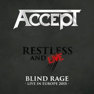 Restless And Live (Blind Rage - Live In Europe 2015)