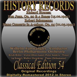 Richard Strauss: Don Juan, Op. 20 and 4 Songs - Robert Schumann: Piano Concerto in A Minor, Op. 54 (History Records - Classical Edition 54 - Original Recordings Digitally Remastered 2012 In Stereo)