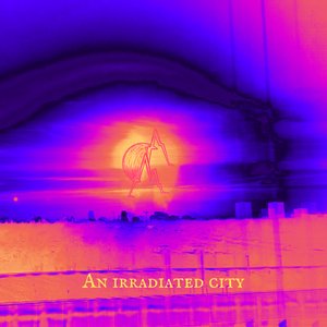 An Irradiated City