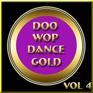 Doo Wop Dance Gold Vol 4