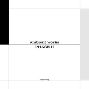 ambient works PHASE II