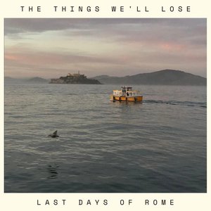 The Things We'll Lose