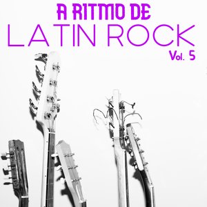 A Ritmo De Latin Rock Vol. 5