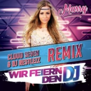 Wir feiern den DJ (Cloud Seven & DJ Restlezz Remix)