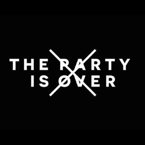 The Party Is Over