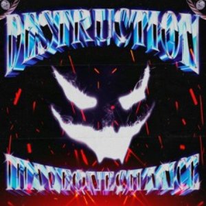 DESTRUCTION