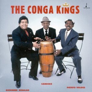 “The Conga Kings: Giovanni Hidalgo, Candido, Patato Valdes”的封面