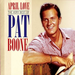 Pat Boone: April Love