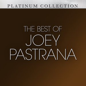 The Best of Joey Pastrana