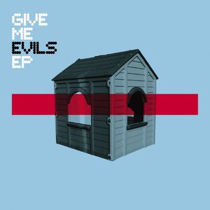Give Me Evils EP