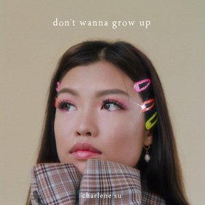 Don't Wanna Grow Up [Explicit]