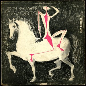 Slim Gaillard Cavorts
