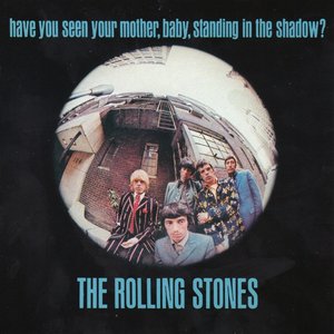 Have You Seen Your Mother, Baby, Standing in the Shadow? / Who's Driving Your Plane