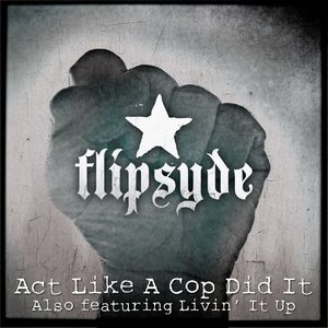 Act Like a Cop Did It - Single
