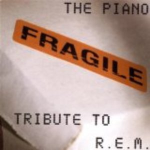 Fragile: The Piano Tribute To R.E.M.
