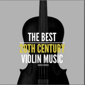 The Best 20th Century Violin Music