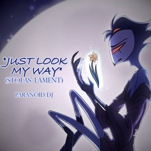 Just Look My Way (Stolas' lament) - Single