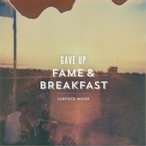 Gave Up Fame and Breakfast