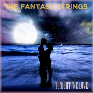 Tonight We Love
