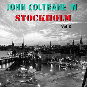 John Coltrane in Stockholm, Vol 2