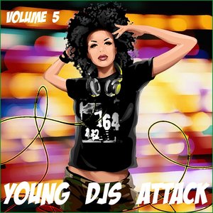 Young Djs Attack, vol. 5