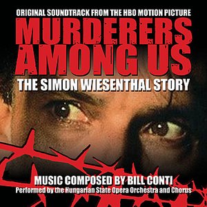 Murderers Among Us: The Simon Wiesenthal Story - Original HBO Motion Picture Soundtrack
